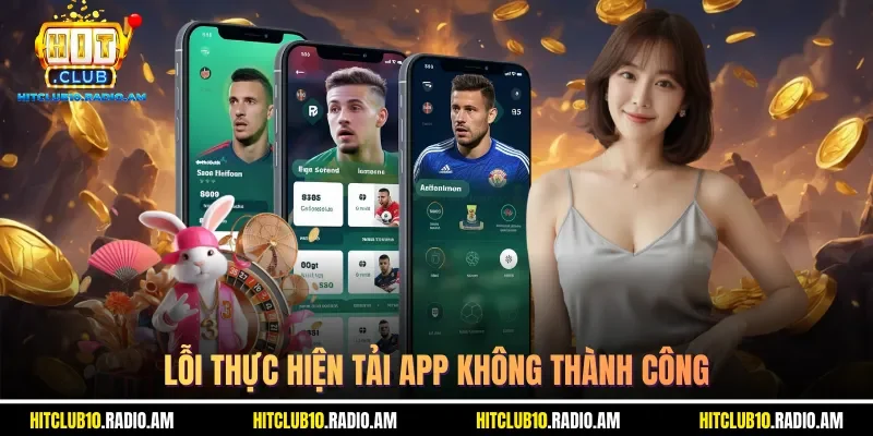 loi-thuc-hien-tai-app-khong-thanh-cong