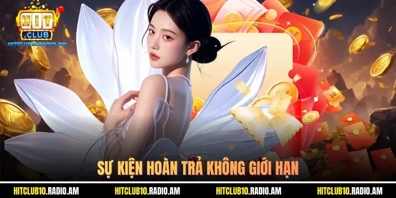 su-kien-hoan-tra-khong-gioi-han